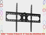 GadKo? Premium TV Mount 40~70 Fixed Max 800x600mm VESA