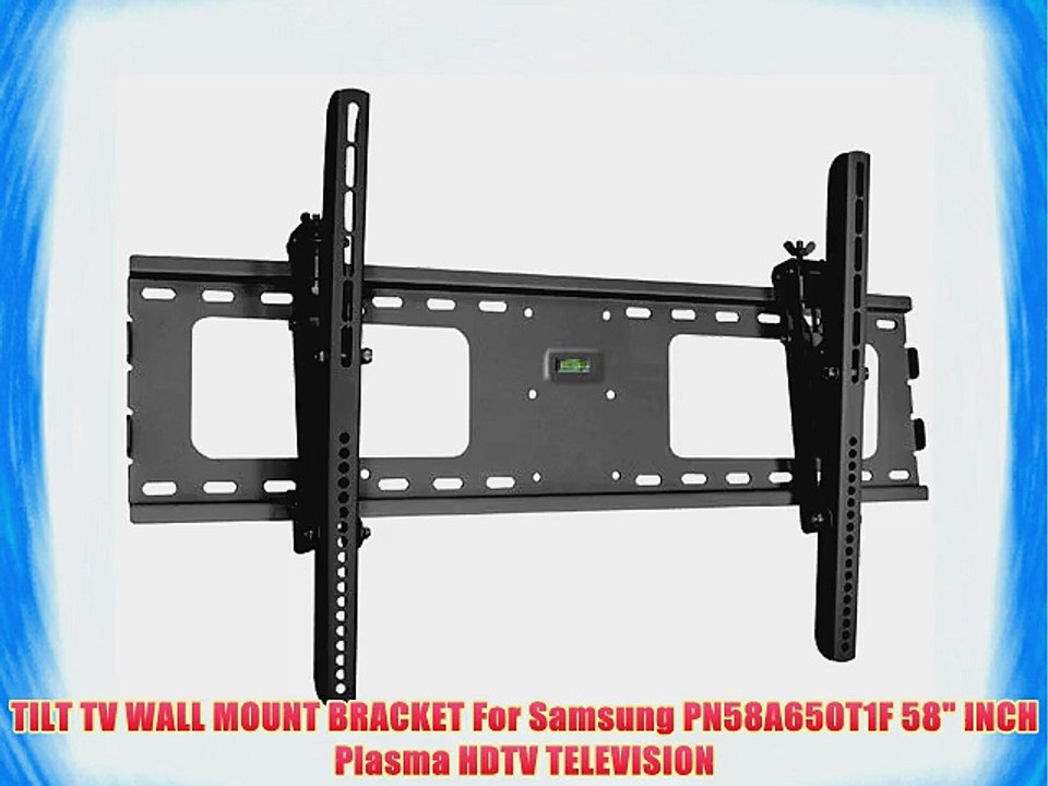 TILT TV WALL MOUNT BRACKET For Samsung PN58A650T1F 58 INCH Plasma HDTV TELEVISION
