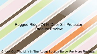 Rugged Ridge 7416 Door Sill Protector Review