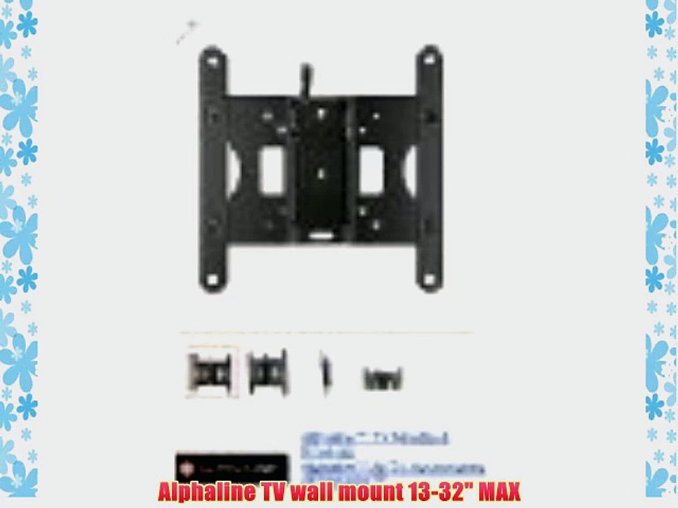 Alphaline TV wall mount 13-32 MAX