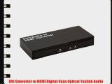 DVI Converter to HDMI Digital Coax Optical Toslink Audio