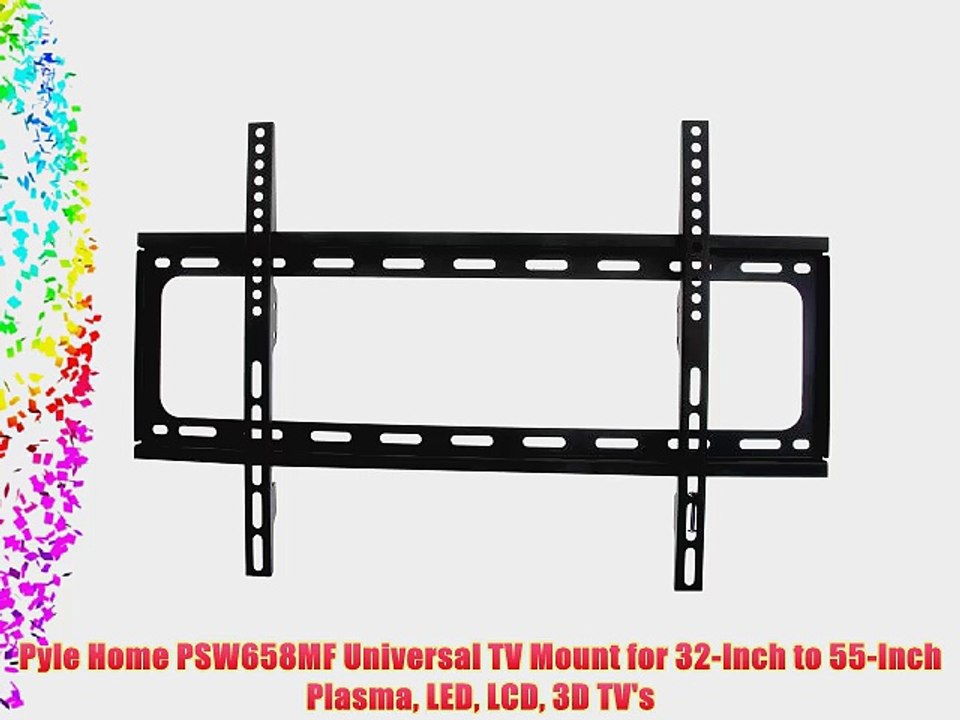 Pyle Home PSW658MF Universal TV Mount for 32-Inch to 55-Inch Plasma LED LCD 3D TV's