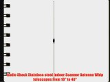 Radio Shack Stainless steel Indoor Scanner Antenna Whip telescopes from 16 to 40