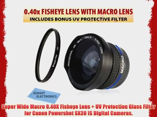 Super Wide Macro 0.40X Fisheye Lens   UV Protection Glass Filter for Canon Powershot SX30 IS