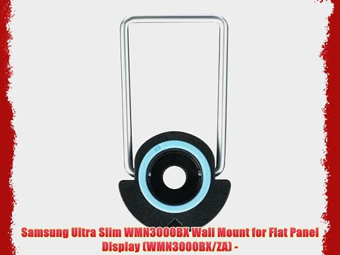 Samsung Ultra Slim WMN3000BX Wall Mount for Flat Panel Display (WMN3000BX/ZA) -