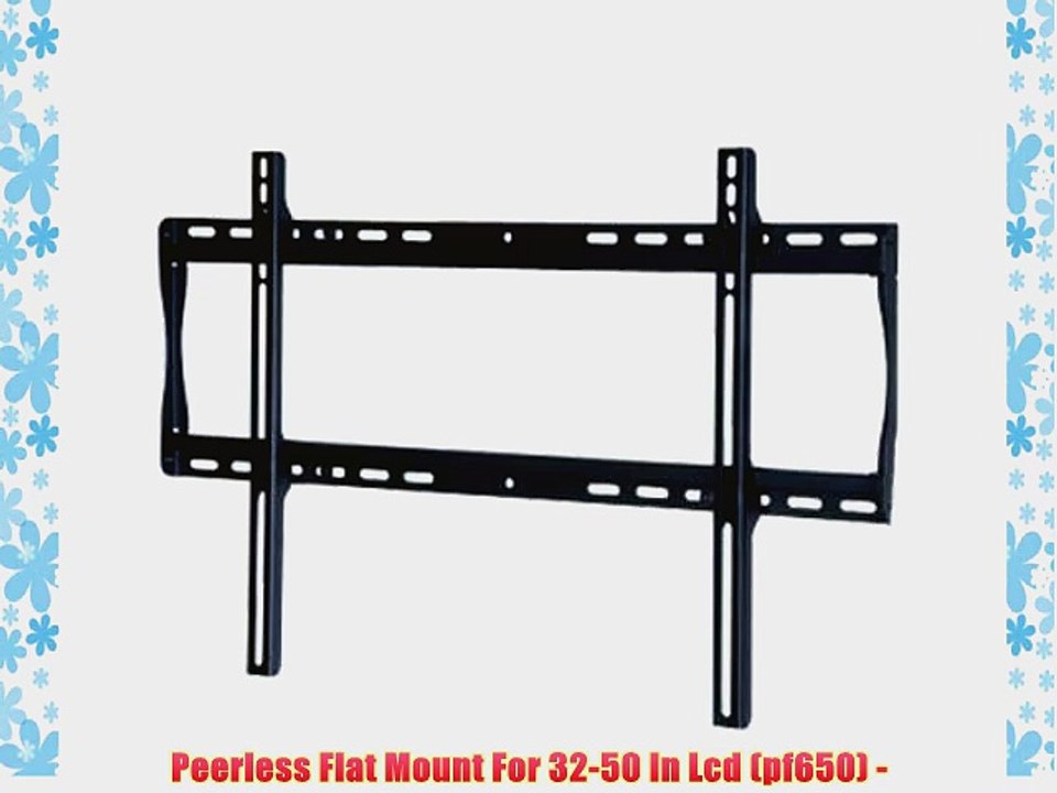 Peerless Flat Mount For 32-50 In Lcd (pf650) -
