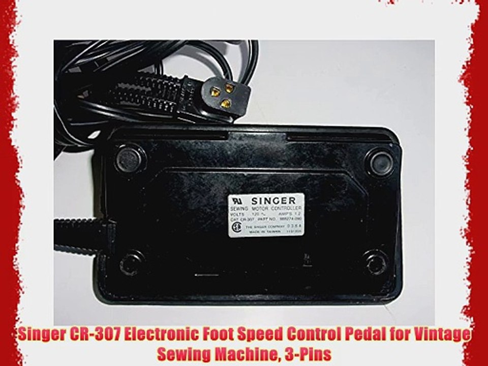 Singer CR-307 Electronic Foot Speed Control Pedal for Vintage Sewing Machine 3-Pins