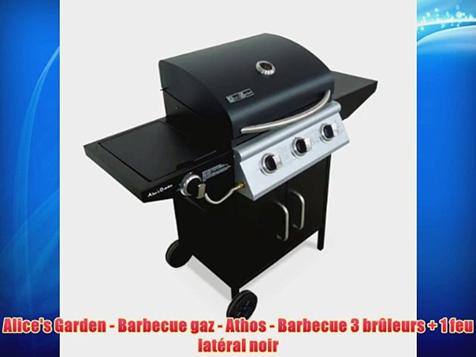 Alice's Garden - Barbecue gaz - Athos - Barbecue 3 br?leurs   1 feu lat?ral noir