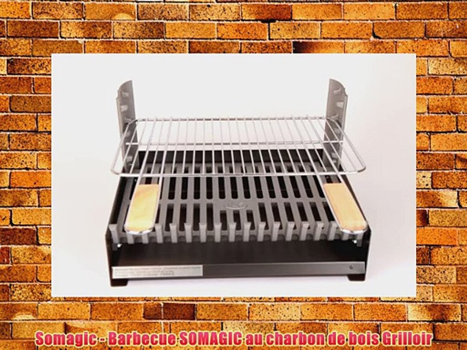 Somagic - Barbecue SOMAGIC au charbon de bois Grilloir