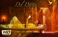 Dil Darda - Roshan Prince - Full Music Video - Latest Punjabi Songs 2015