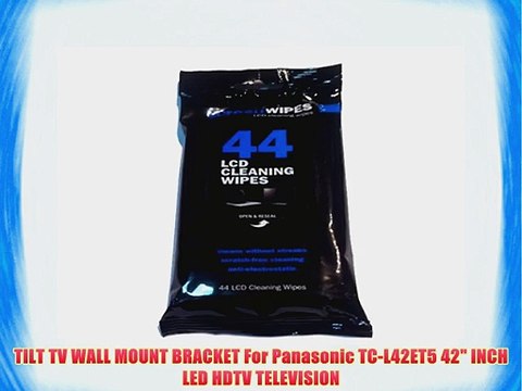 TILT TV WALL MOUNT BRACKET For Panasonic TC-L42ET5 42 INCH LED HDTV TELEVISION