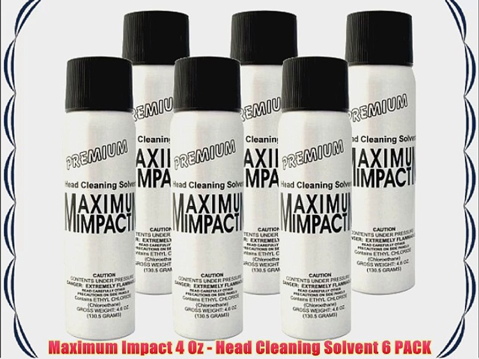 Maximum Impact 4 Oz - Head Cleaning Solvent 6 PACK