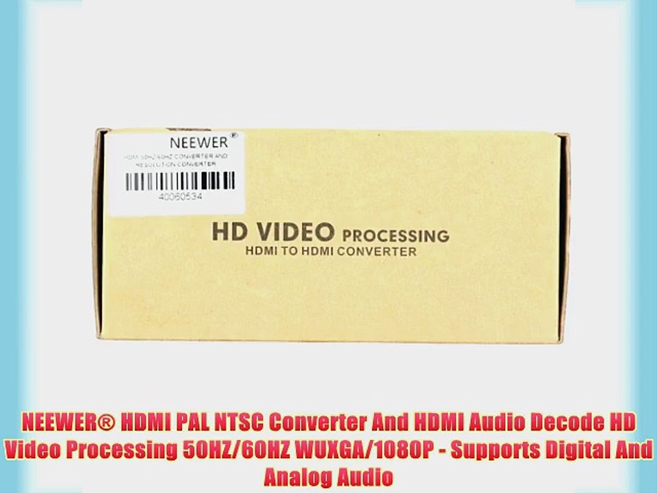 NEEWER? HDMI PAL NTSC Converter And HDMI Audio Decode HD Video Processing 50HZ/60HZ WUXGA/1080P