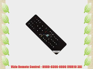 Vizio Remote Control - 0980-0306-0800 (VUR10 3D)