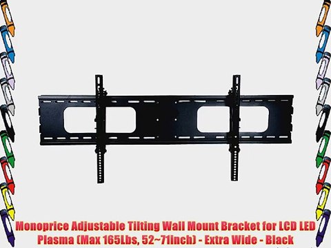 Monoprice Adjustable Tilting Wall Mount Bracket for LCD LED Plasma (Max 165Lbs 52~71inch) -