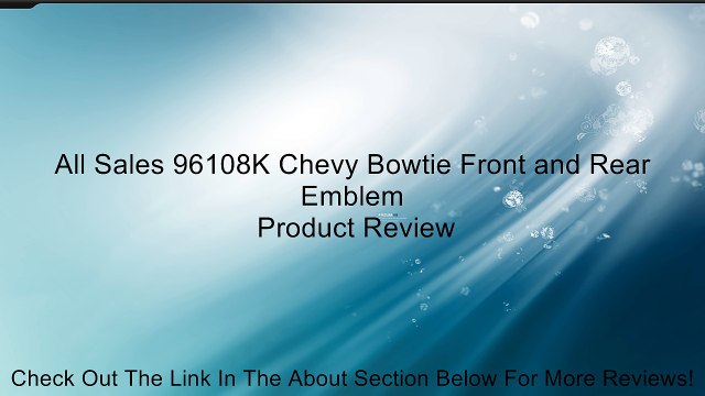All Sales 96108K Chevy Bowtie Front and Rear Emblem Review