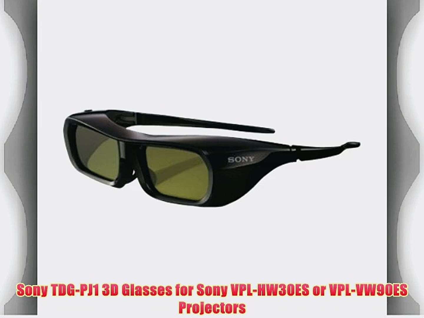 Sony TDG-PJ1 3D Glasses for Sony VPL-HW30ES or VPL-VW90ES Projectors -  video Dailymotion