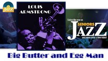 Louis Armstrong - Big Butter and Egg Man (HD) Officiel Seniors Jazz