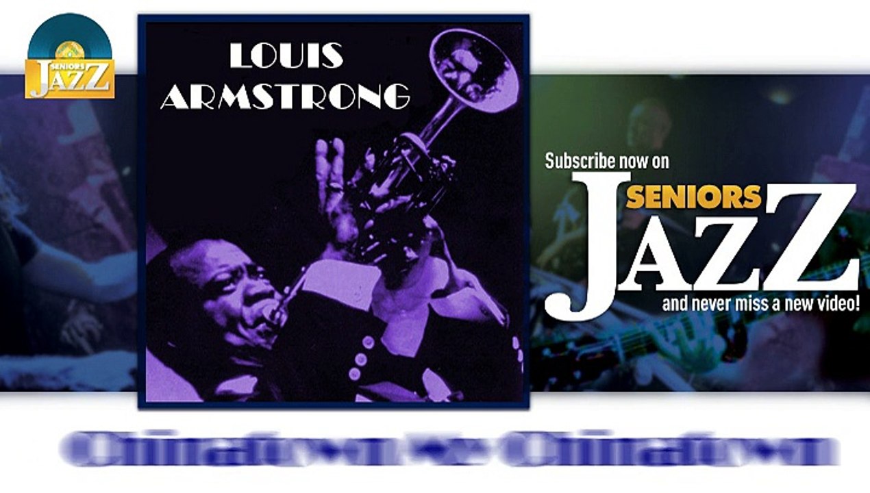 Louis Armstrong - Chinatown My Chinatown (HD) Officiel Seniors Jazz