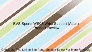 EVS Sports WS03 Wrist Support (Adult) Review