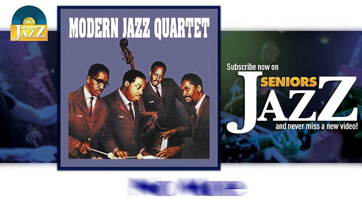 Modern Jazz Quartet - No Moe (HD) Officiel Seniors Jazz