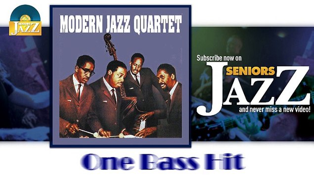 Modern Jazz Quartet - One Bass Hit (HD) Officiel Seniors Jazz
