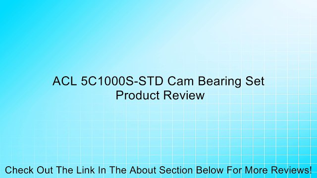ACL 5C1000S-STD Cam Bearing Set Review