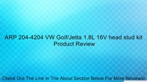ARP 204-4204 VW Golf/Jetta 1.8L 16V head stud kit Review