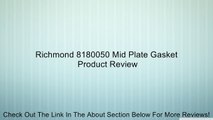 Richmond 8180050 Mid Plate Gasket Review