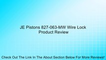 JE Pistons 827-063-MW Wire Lock Review