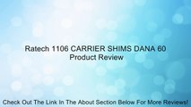 Ratech 1106 CARRIER SHIMS DANA 60 Review
