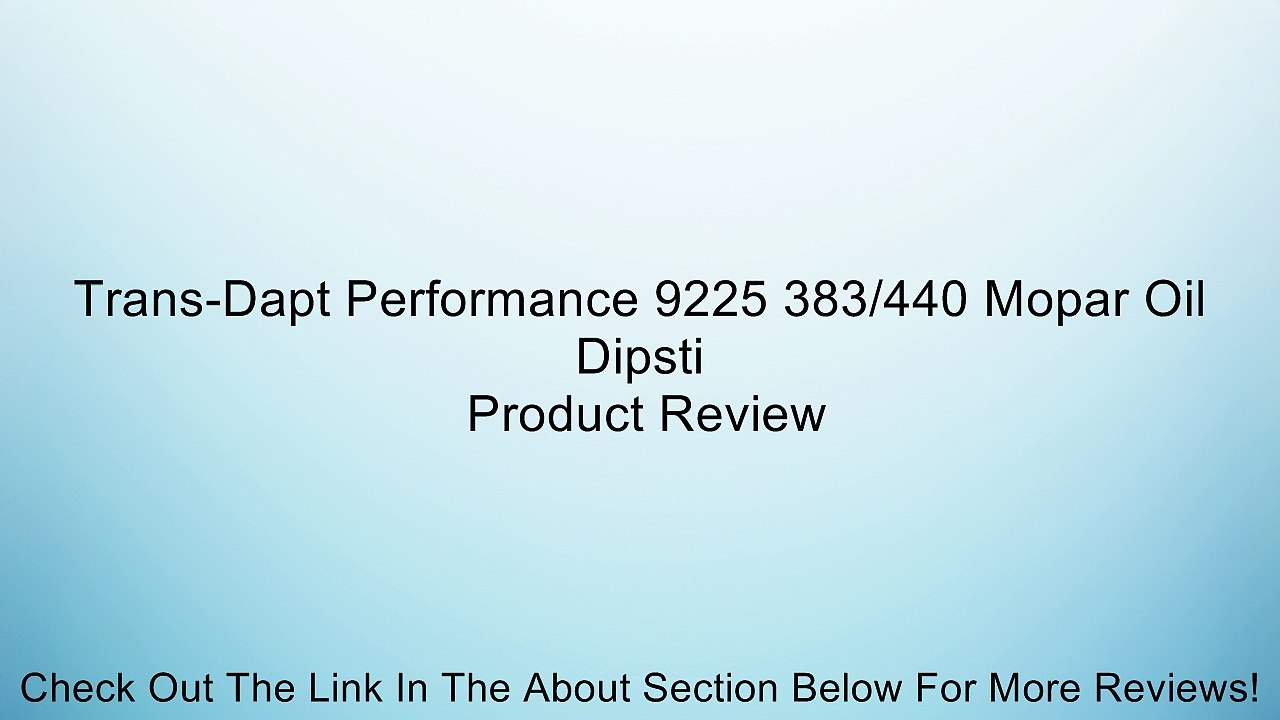 Trans-Dapt Performance 9225 383/440 Mopar Oil Dipsti Review