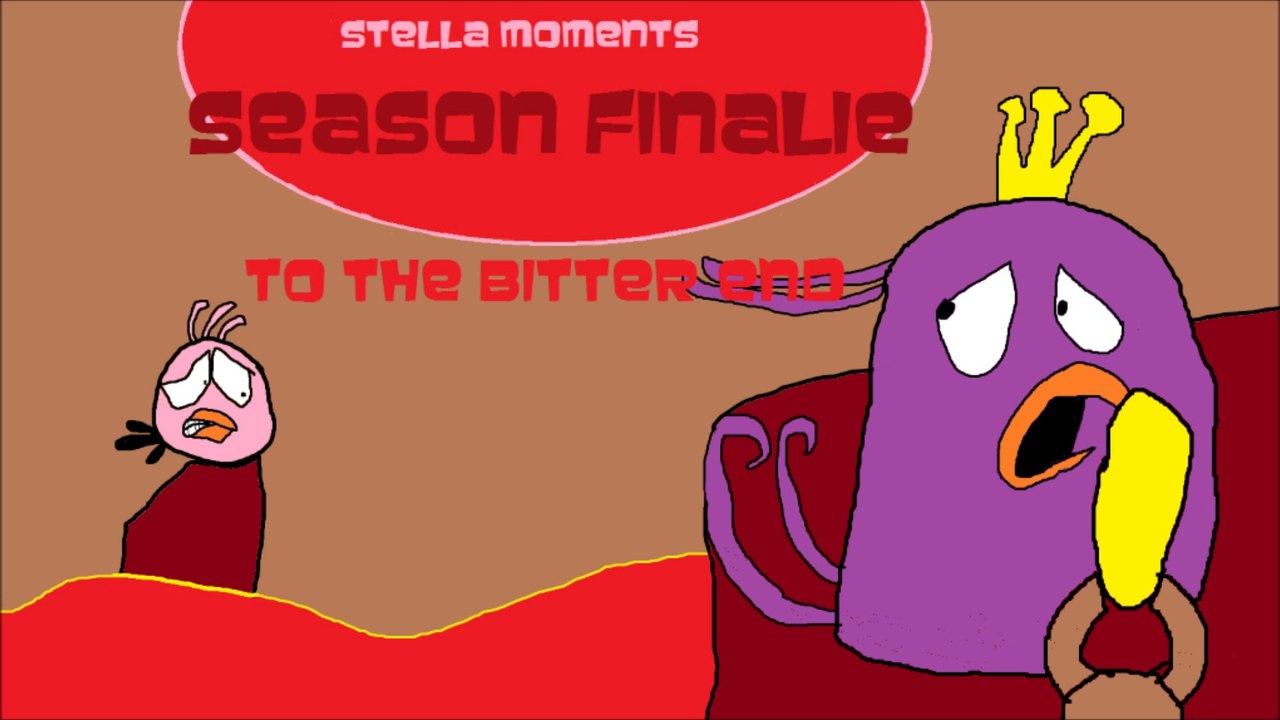 Stella Moments- THE SEASON FINALIE- To The Bitter End