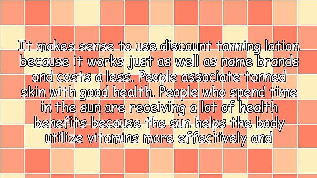 Discount Tanning Lotion For Their Great Tans