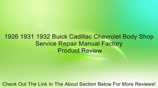 1926 1931 1932 Buick Cadillac Chevrolet Body Shop Service Repair Manual Factory Review