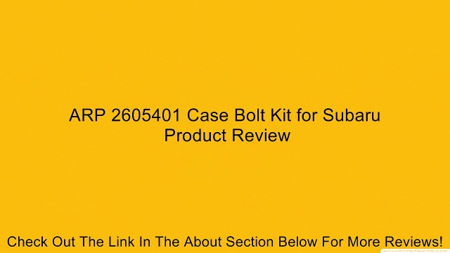 ARP 2605401 Case Bolt Kit for Subaru Review