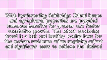 The Benefits Of Hyrdoseeding Bainbridge Island