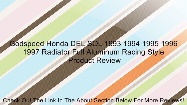 Godspeed Honda DEL SOL 1993 1994 1995 1996 1997 Radiator Full Aluminum Racing Style Review