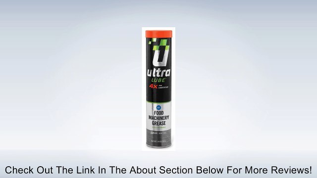 Ultra Lube 10340 H1 Food Grade Biobased Grease- 14 oz. Cartridge Review