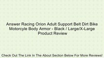 Answer Racing Orion Adult Support Belt Dirt Bike Motorcyle Body Armor - Black / Large/X-Large Review