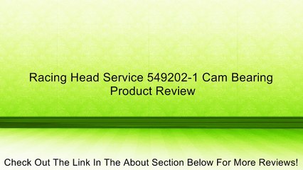 Racing Head Service 549202-1 Cam Bearing Review