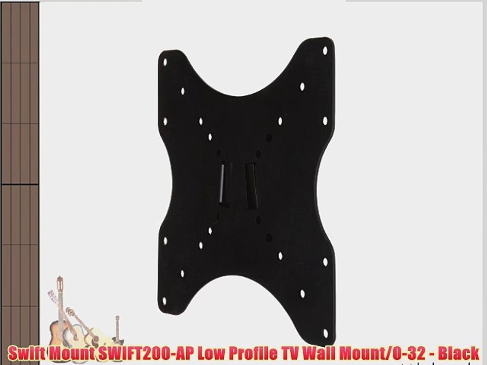 Swift Mount SWIFT200-AP Low Profile TV Wall Mount/0-32 - Black