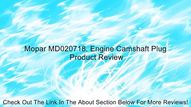 Mopar MD020718, Engine Camshaft Plug Review