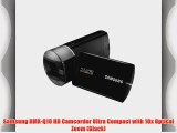Samsung HMX-Q10 HD Camcorder Ultra Compact with 10x Optical Zoom (Black)