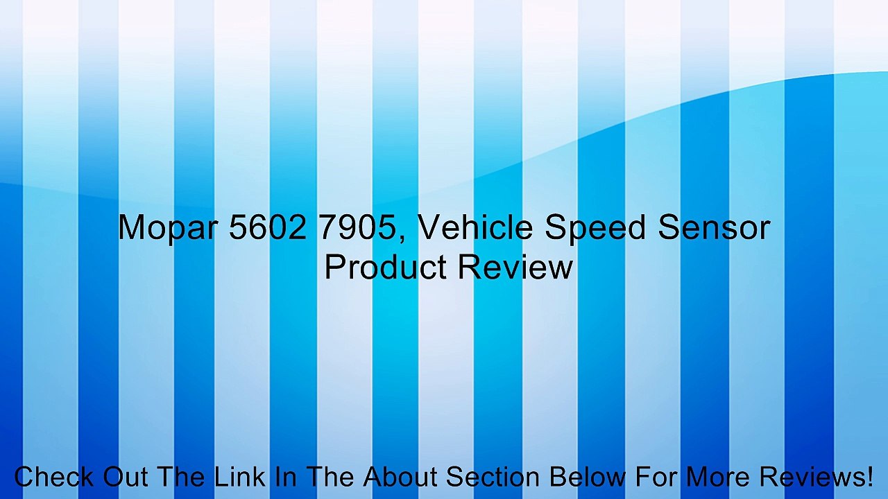 Mopar 5602 7905, Vehicle Speed Sensor Review
