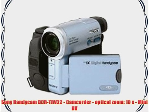 Sony Handycam DCR-TRV22 - Camcorder - optical zoom: 10 x - Mini DV