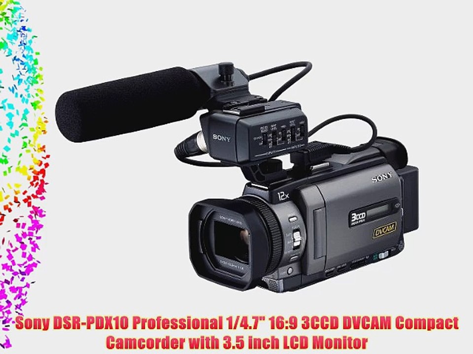 Sony DSR-PDX10 Professional 1/4.7 16:9 3CCD DVCAM Compact Camcorder with 3.5 inch LCD Monitor