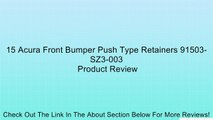 15 Acura Front Bumper Push Type Retainers 91503-SZ3-003 Review