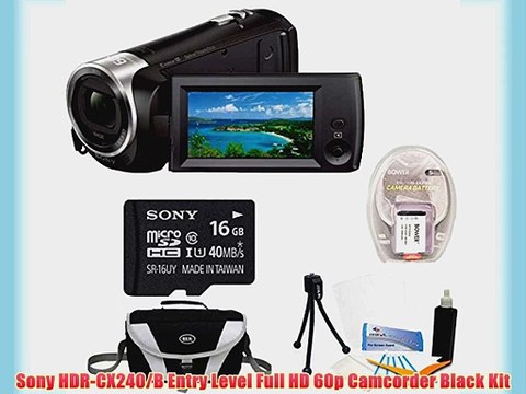 Sony HDR-CX240/B Entry Level Full HD 60p Camcorder Black Kit