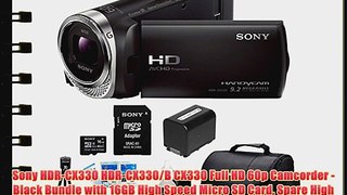 Sony HDR-CX330 HDR-CX330/B CX330 Full HD 60p Camcorder - Black Bundle with 16GB High Speed